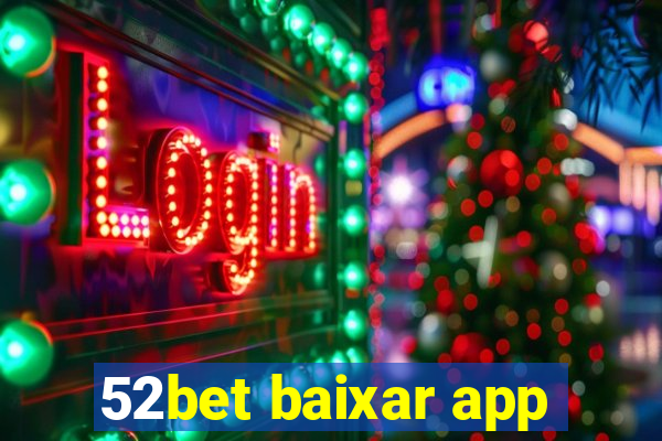 52bet baixar app